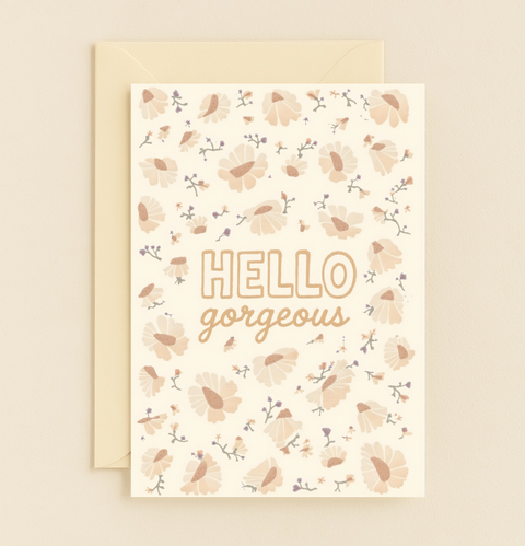hello gorgeous floral card