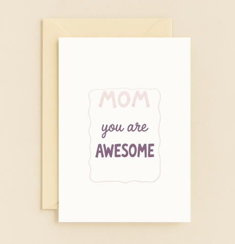 mom you are awesome card