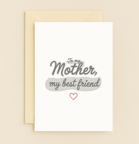 mother my best friend card