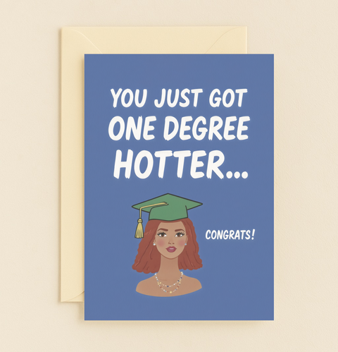 one degree hotter graduation card