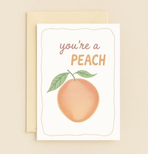 you are a peach appreciation card
