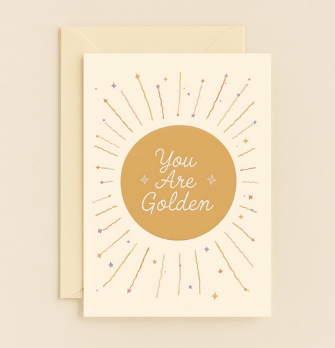 you are golden inspirational card
