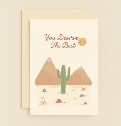you deserve the best desert cactus card