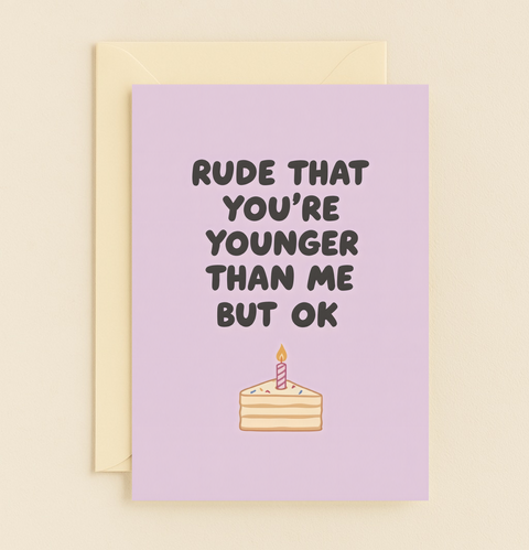 younger than me joke birthday card