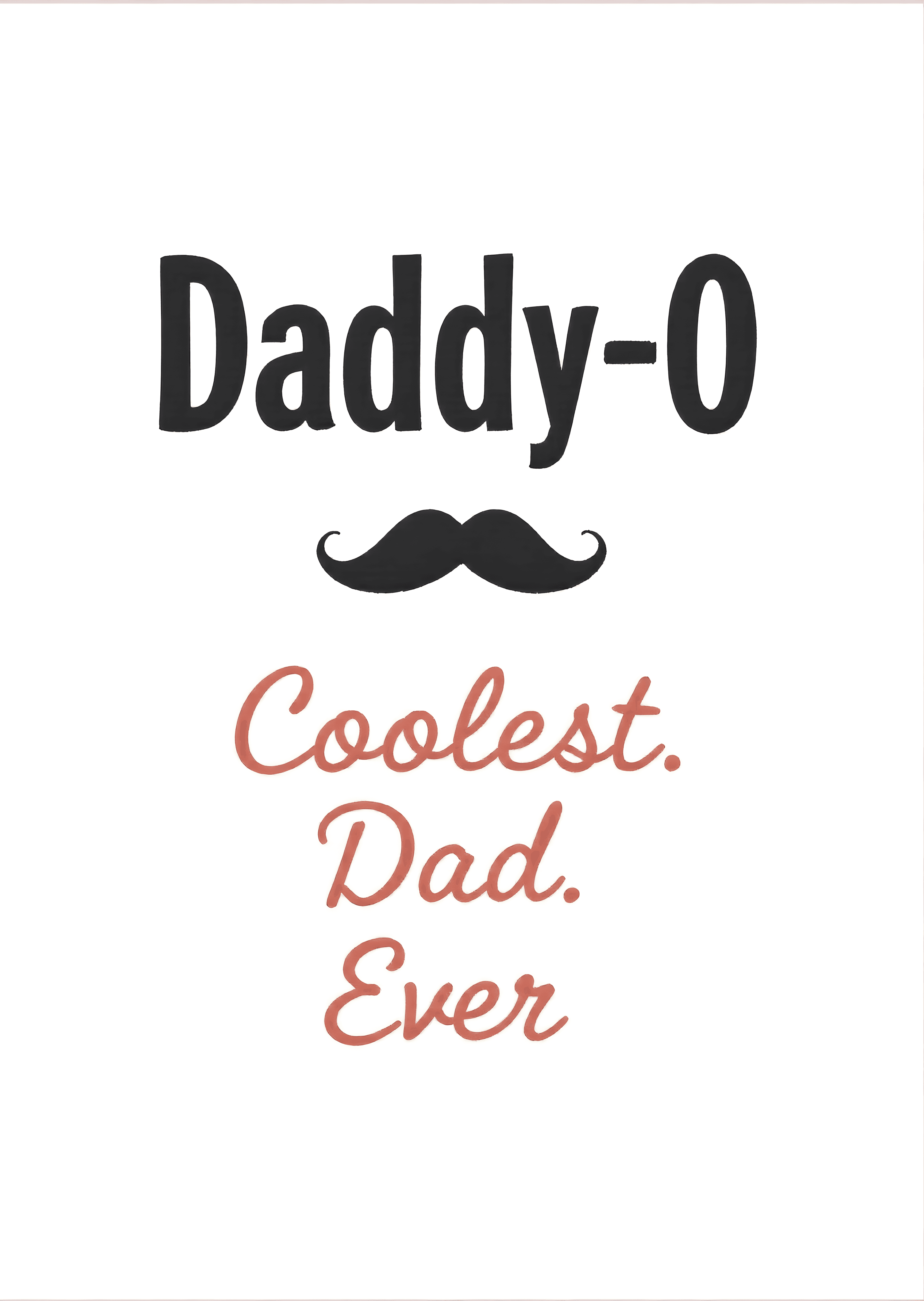 Funny Fathers Day Card Coolest Dad Ever Mustache Design