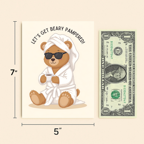 Funny Greeting Card Cute Bear Spa "Let's Get Beary Pampered" - Size
