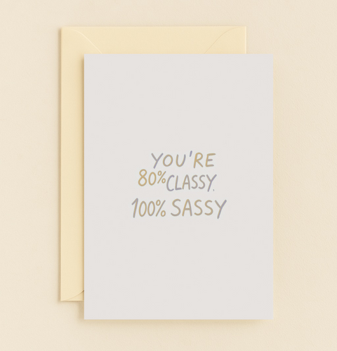Funny Birthday Greeting Card Classy Sassy Design - Front