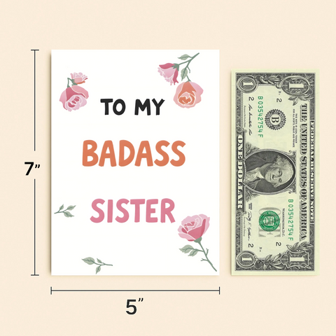 Badass Sister Greeting Card with Floral Design - Size