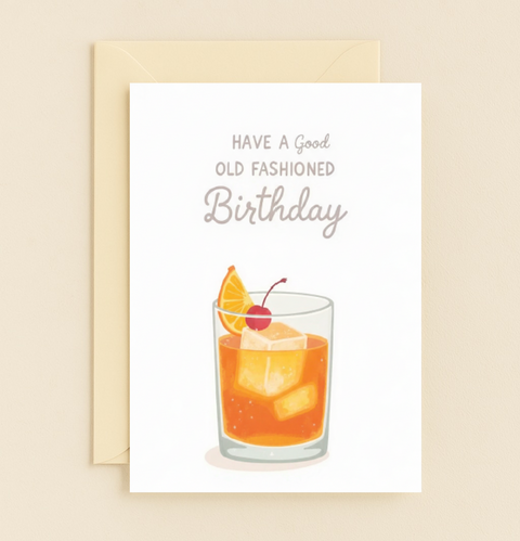 Funny Birthday Card Old Fashioned Cocktail Pun - Front