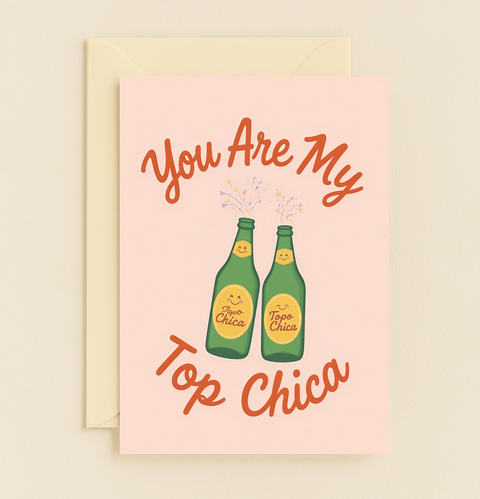 Funny Friendship Greeting Card Cute Topo Chica Bottles Design - Front