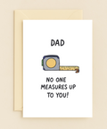 Funny Father's Day Card "No One Measures Up" Tape Measure Design - Front