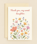 Thank You My Sweet Daughter Floral Flowers Appreciation Card product image