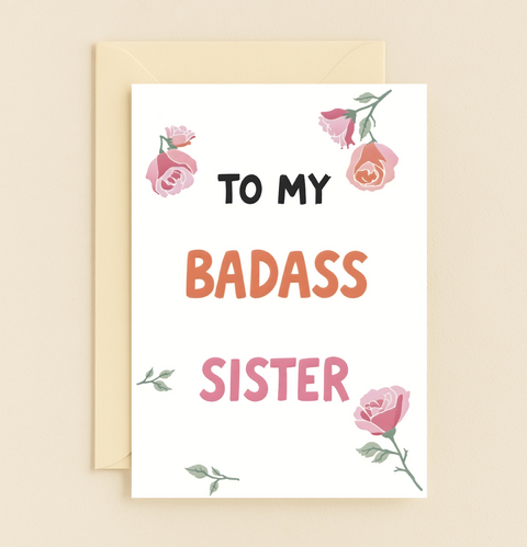 Badass Sister Greeting Card with Floral Design - Front