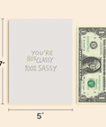 Funny Birthday Greeting Card Classy Sassy Design - Size