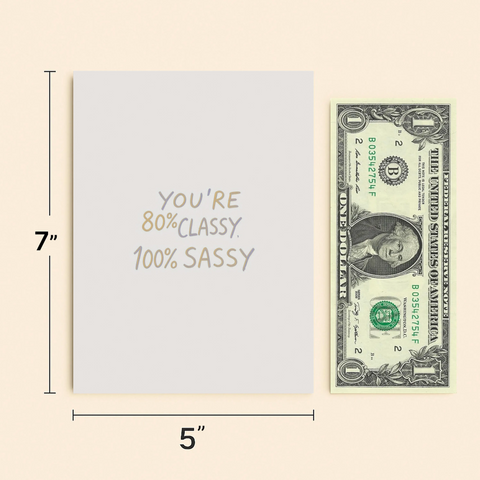 Funny Birthday Greeting Card Classy Sassy Design - Size