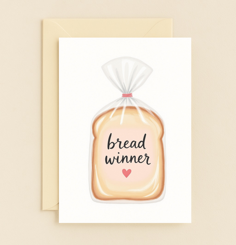 Funny Greeting Card Bread Winner Illustration - Front