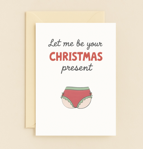 be your christmas present cheeky card