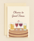 Cheers to Good Times Celebration Card
