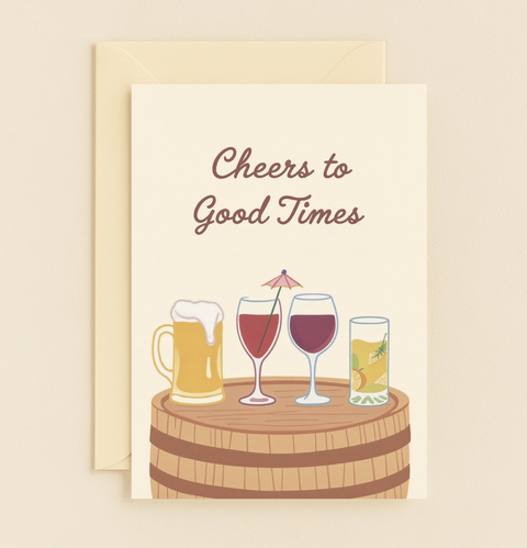 Cheers to Good Times Celebration Card