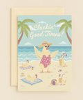 Cluckin' Good Times Beach Card