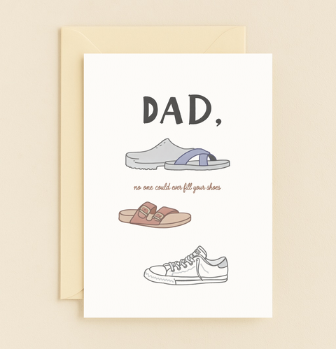 dad no one could fill your shoes card