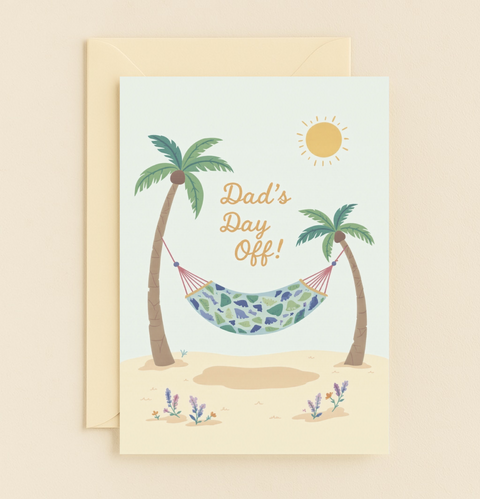 Dad's Day Off Father's Day Card