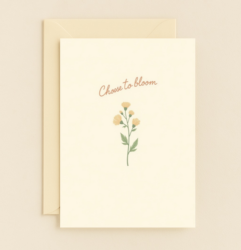 Motivational Greeting Card Floral Choose to Bloom Modern Design - Front