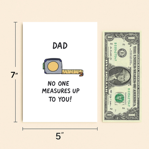 Funny Father's Day Card "No One Measures Up" Tape Measure Design - Size