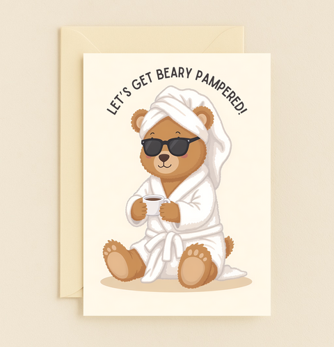 Funny Greeting Card Cute Bear Spa "Let's Get Beary Pampered" - Front
