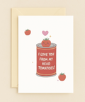 head tomatoes love card