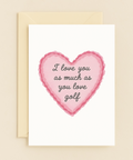 love you more than golf heart card
