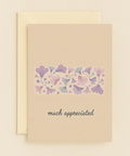 much appreciated floral card