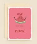 one in a melon dad card