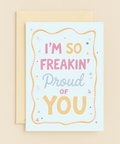 so freakin proud card