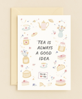 tea is always a good idea card