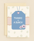 thanks a bunch floral card