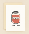 thanks for the leftovers mom card