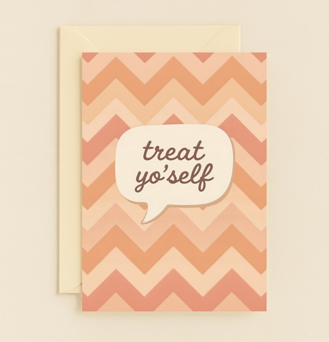 treat yourself chevron pattern card