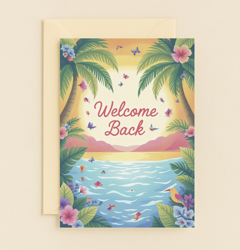 Tropical Welcome Back Card
