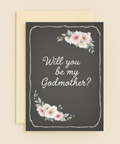 will you be my godmother floral card