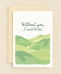without you i would be lost landscape card