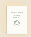 world is waiting congratulations card