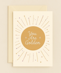 you are golden inspirational card